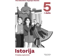 KNYGA Istorija. Pratybų sąsiuvinis 5 klasei, 1 dalis
