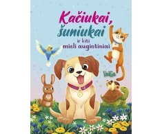 KNYGA Kačiukai, šuniukai ir kiti mieli augintiniai