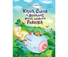 KNYGA Kajus, Čiolita ir Ateivukas gelbsti saldainių fabriką