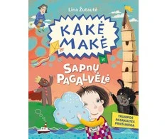 KNYGA Kakė Makė ir Sapnų pagalvėlė. Trumpos pasakaitės prieš miegą