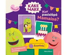 KNYGA Kakė Makė. Mažyliams. Kur pasislėpė Mamaisa? Su stumdomomis detalėmis