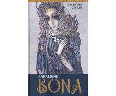 KNYGA Karalienė Bona. Įžvalgi valdovė ar intrigantė?