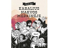 KNYGA Karalius nakvos Merkinėje. Grafinis romanas