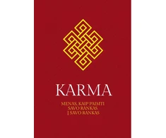KNYGA Karma. Menas, kaip paimti savo rankas į savo rankas
