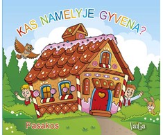 KNYGA Kas namelyje gyvena? Pasakos