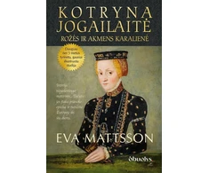 KNYGA Kotryna Jogailaitė. Rožės ir akmens karalienė
