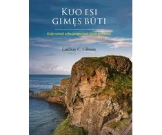 KNYGA Kuo esi gimęs būti : kaip surasti arba susigrąžinti tikslą gyvenime