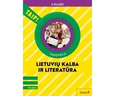 KNYGA Šviesa Lietuvių kalba ir literatūra. Vadovėlis 4 klasei, 3 dalis (pagal 2022 m. BUP). Serija TAIP!