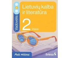 KNYGA Šviesa Lietuvių kalba ir literatūra. Vadovėlis 2 klasei, 2 dalis. Serija Maži milžinai