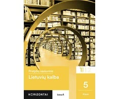 KNYGA Šviesa Lietuvių kalba. Pratybų sąsiuvinis 5 klasei, 1 dalis, serija Horizontai