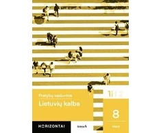 KNYGA Šviesa Lietuvių kalba. Pratybų sąsiuvinis 8 klasei, 1 dalis, serija Horizontai