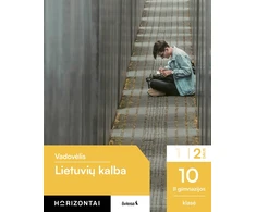 KNYGA Šviesa Lietuvių kalba. Vadovėlis 10 (II gimnazijos) klasė, 2 dalis, serija Horizontai