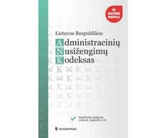 KNYGA Lietuvos Respublikos administracinių nusižengimų kodeksas. Papildytas leidimas 2025 11 01