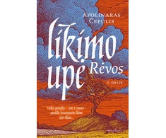 KNYGA Likimo upė. Rėvos. II dalis