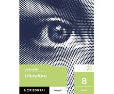 KNYGA Šviesa Literatūra. Vadovėlis 8 klasei, 2 dalis, serija Horizontai