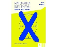 KNYGA Šviesa MATEMATIKA (ne)LENGVAI: užduotys 9-10 klasei