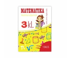 KNYGA Matematika. Tekstiniai uždaviniai. 3 klasė I dalis. Sudėtis, atimtis, daugyba, dalyba