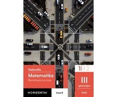 KNYGA Šviesa Matematika. Vadovėlis 11 (III gimnazijos) klasei, 1 dalis, (Bendrasis kursas), serija Horizontai