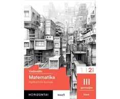 KNYGA Šviesa Matematika. Vadovėlis 11 (III gimnazijos) klasei, 2 dalis, serija Horizontai