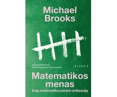 KNYGA Matematikos menas. Kaip matematika sukūrė civilizaciją