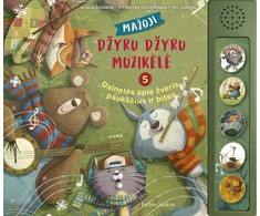 KNYGA Mažoji džyru džyru muzikėlė. 5 dainelės apie žvėris, paukščius ir bites
