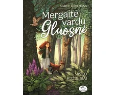 Mergaitė vardu Gluosnė. Miško kuždesiai. 2 knyga