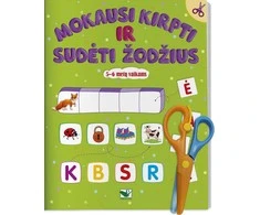 KNYGA Mokausi kirpti ir sudėti žodžius 5-6 metų vaikams. Su žirklutėmis