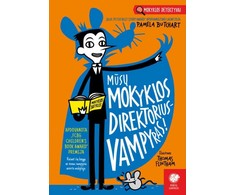 KNYGA Mūsų mokyklos direktorius - vampyras. Mokyklos detektyvai, 2 dalis