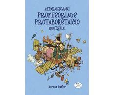 KNYGA Nepakartojami profesoriaus Protabokštaičio nuotykiai