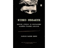 KNYGA Nieko nesakyk: Kruvini įvykiai ir susitaikymo paieškos Šiaurės Airijoje
