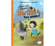 KNYGA Nori ar nenori, Karliūzė tau padės!