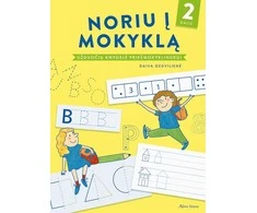 KNYGA Noriu į mokyklą. 2 dalis. Užduočių knygelė priešmokyklinukui