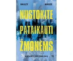KNYGA Nustokite pataikauti žmonėms ir atraskite savo vidinę galią