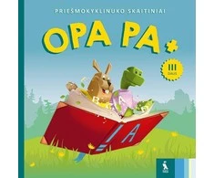 KNYGA Šviesa OPA PA +. Priešmokyklinuko skaitiniai 3 dalis