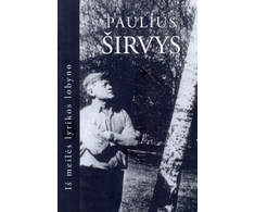 KNYGA Paulius Širvys (Iš meilės lyrikos lobyno)