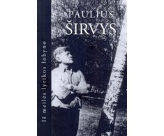 KNYGA Paulius Širvys (Iš meilės lyrikos lobyno)