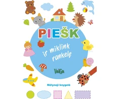KNYGA PIEŠK ir miklink rankelę (Mėlynoji knygelė)