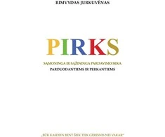 KNYGA PIRKS. Sąmoninga ir sąžininga pardavimo seka. Parduodantiems ir perkantiems