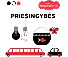 KNYGA Priešingybės. Pirmoji mažylio biblioteka