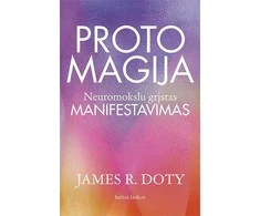 KNYGA Proto magija. Neuromokslu grįstas manifestavimas