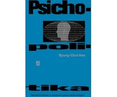 KNYGA Psichopolitika. Neoliberalizmas ir naujosios galios technologijos