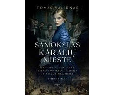 KNYGA Sąmokslas karalių mieste. 1863-1864 m. sukilimas, vieno paveikslo istorija ir pražūtinga meilė