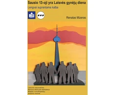 KNYGA Sausio 13-oji yra Laisvės gynėjų diena. Lengvai suprantama kalba
