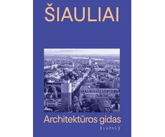KNYGA Šiauliai. Architektūros gidas