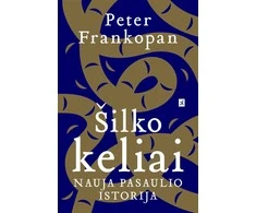KNYGA Šilko keliai. Nauja pasaulio istorija