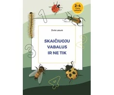 KNYGA Skaičiuoju vabalus ir ne tik. Pratybų sąsiuvinis 2-4 metų vaikams
