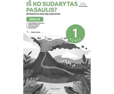 KNYGA Spalis. „Iš ko sudarytas pasaulis?“ : integruoto mokymo pratybų sąsiuvinis 1 klasei, II dalis