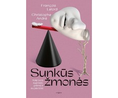 KNYGA Sunkūs žmonės. Kaip juos suprasti, priimti ir su jais būti
