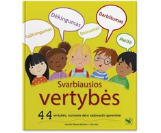 KNYGA Svarbiausios vertybės. 44 vertybės, kuriomis dera vadovautis gyvenime