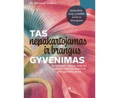KNYGA Tas nepakartojamas ir brangus gyvenimas